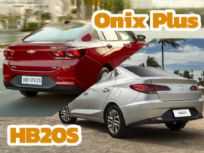 Chevrolet Onix Plus e Hyundai HB20S